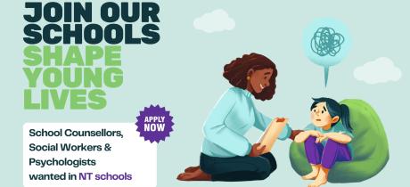 NT School Based Counsellors Needed!
